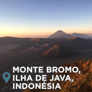 Ilha de Java, Indonésia – Dois Vulcões em Duas Noites! Parte 1: Monte Bromo
